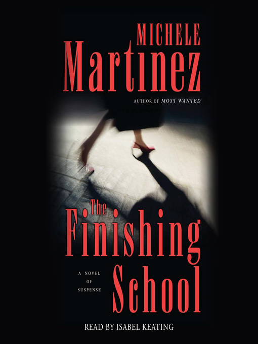 Title details for The Finishing School by Michele Martinez - Available